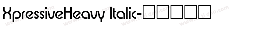 XpressiveHeavy Italic字体转换